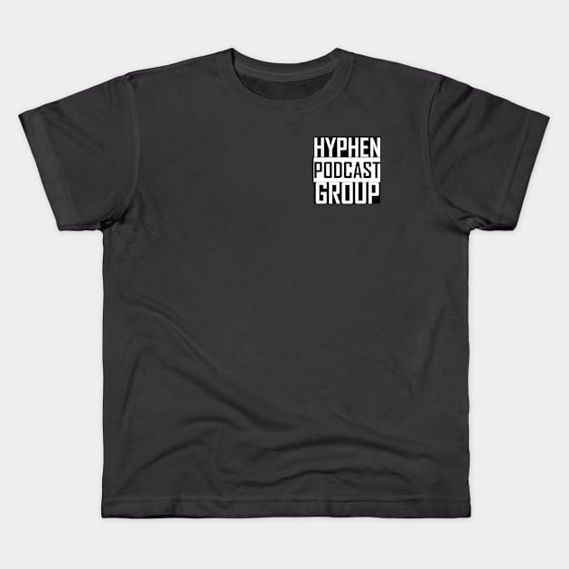 Hyphen Podcast Group Kids T-Shirt by Hyphen Universe